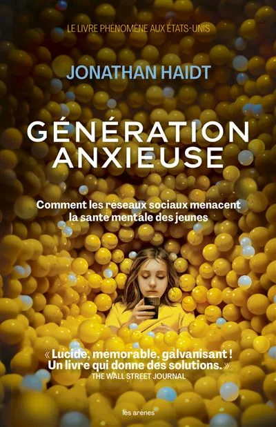 Generation anxieuse Comment les reseaux sociaux menacent la sante mentale des jeunes