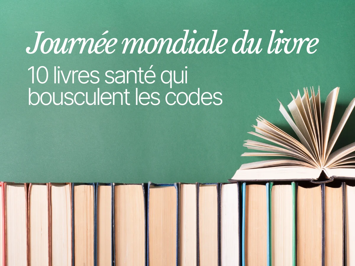 Image démontrant des livres pour la journée mondiale du livre 10 livres santé qui bousculent les codes